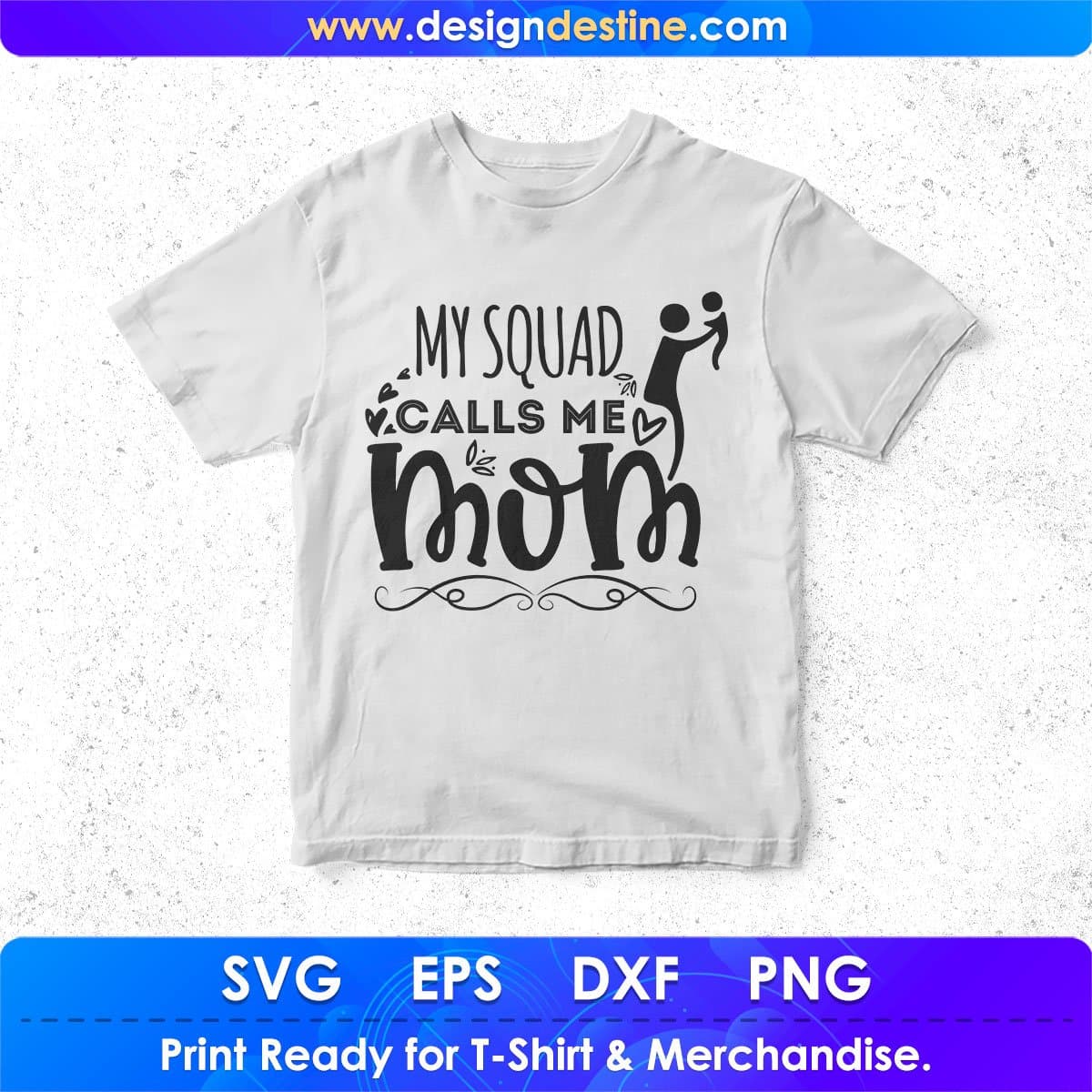 My Squad Calls Me Mom Mother's Day T shirt Design In Svg Png Cutting Printable Files
