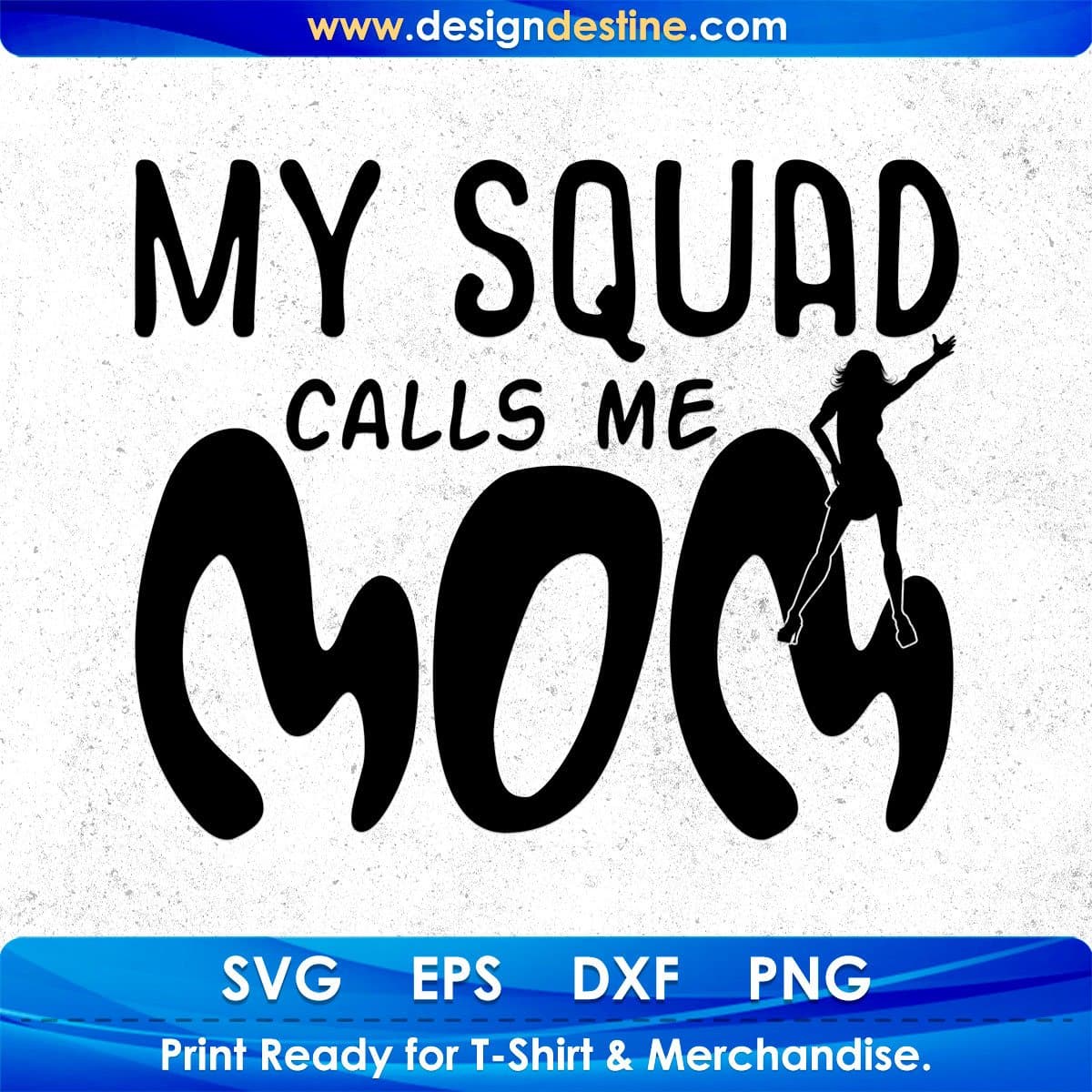 My Squad Calls Me Mom T shirt Design In Svg Png Cutting Printable Files