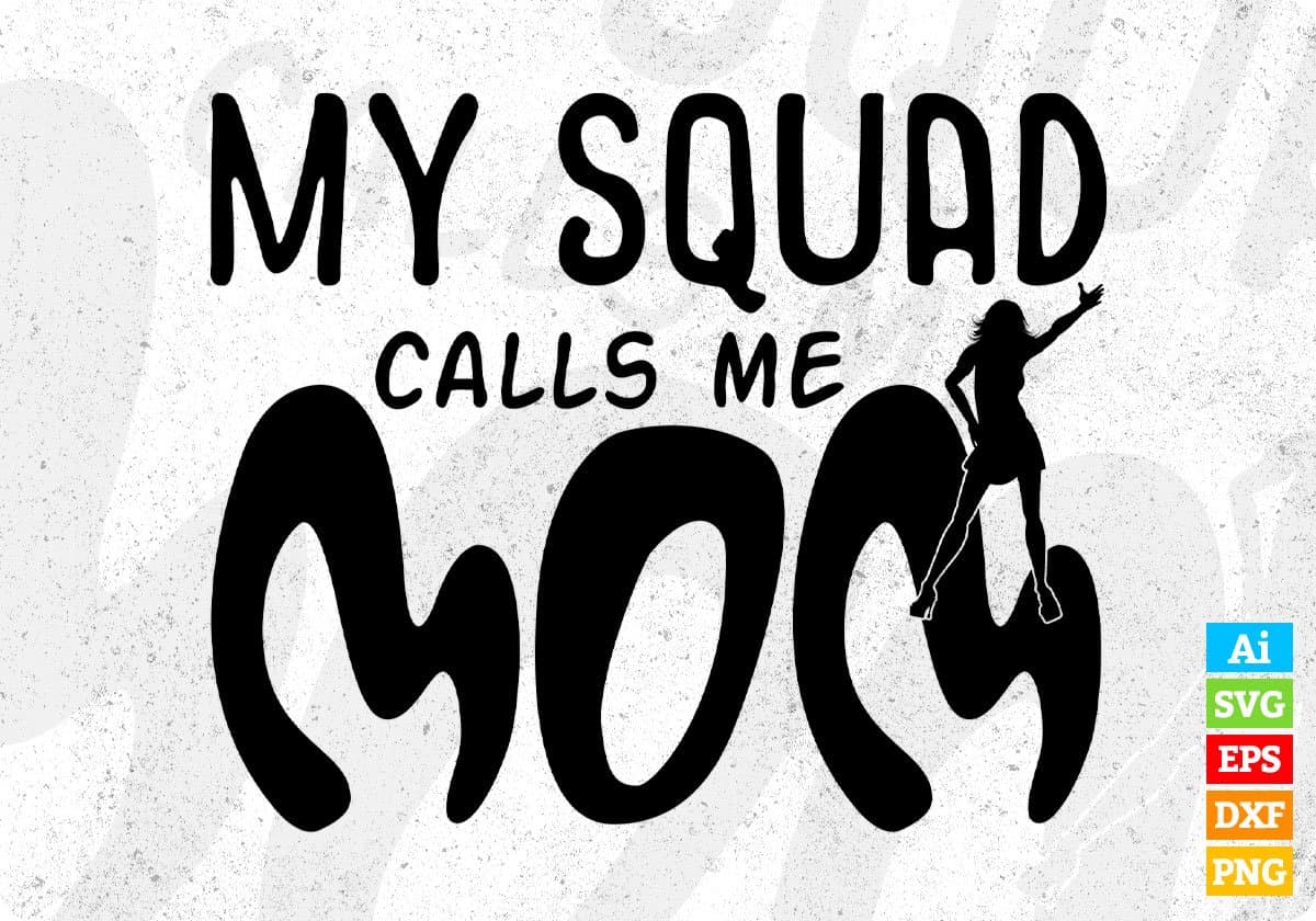 My Squad Calls Me Mom T shirt Design In Svg Png Cutting Printable Files
