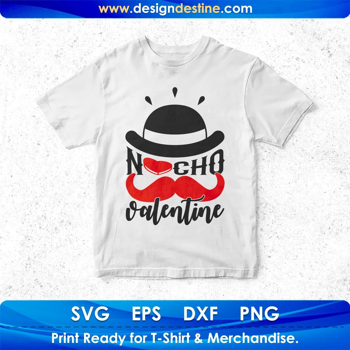 Nacho Valentine T shirt Design In Svg Png Cutting Printable Files