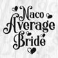 Naco Average Bride Cinco De Mayo T shirt Design In Ai Svg Printable Files