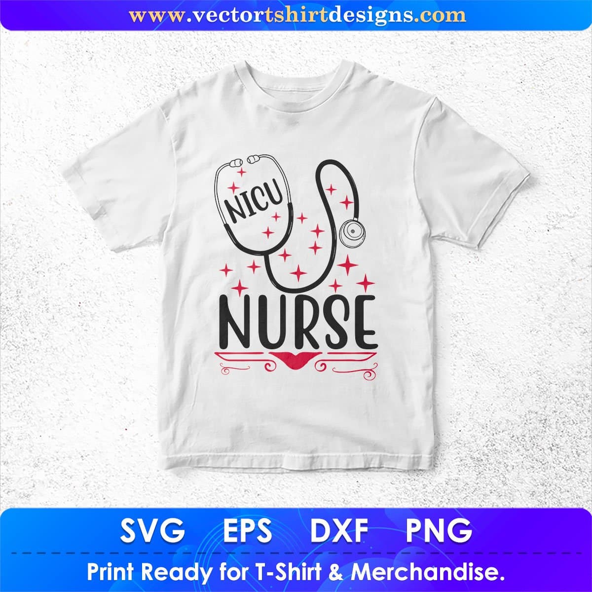 NICU Nurse T shirt Design In Svg Png Cutting Printable Files