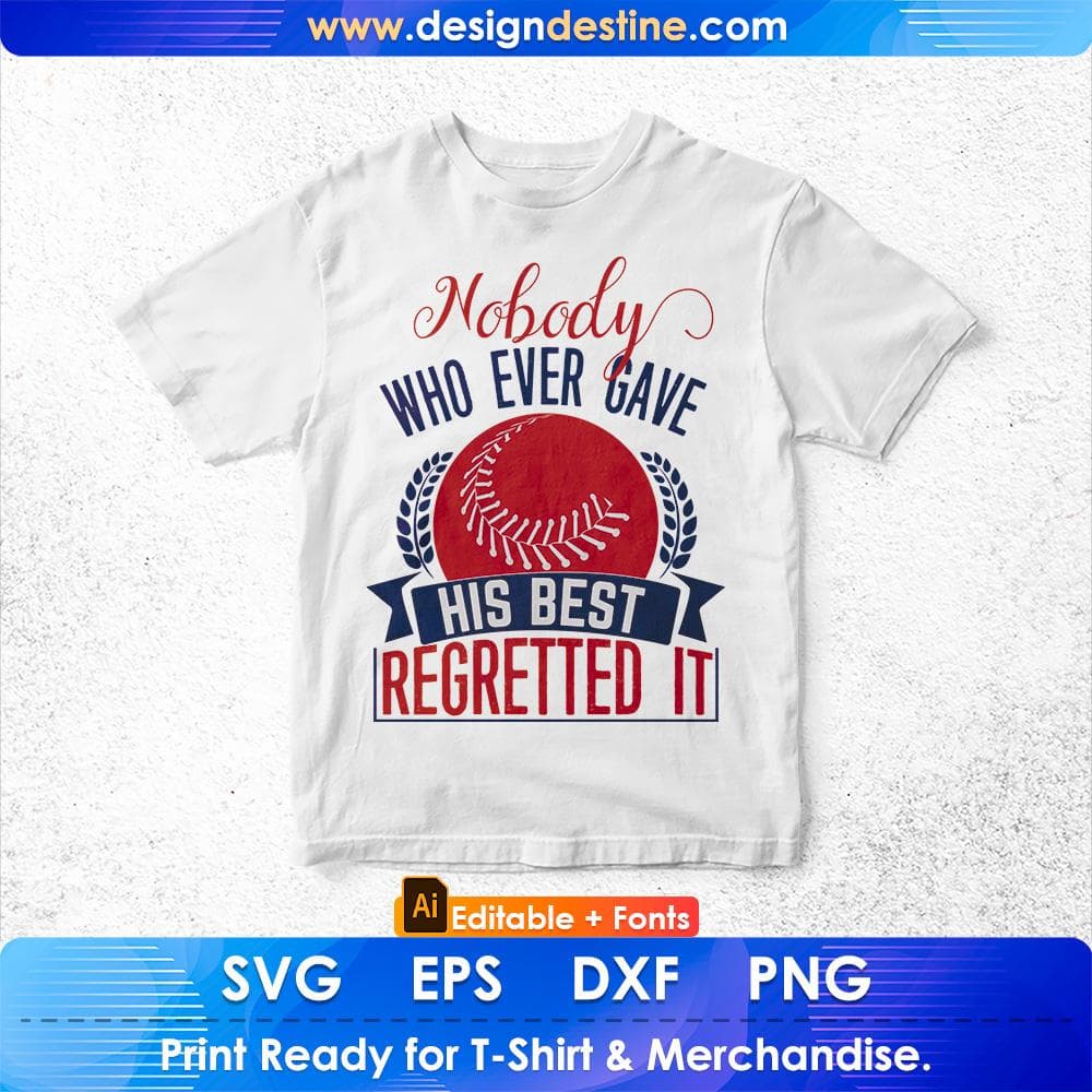 Nobody Who Ever Gave His Best Regretted It American Football Editable T shirt Design Svg Cutting Printable File