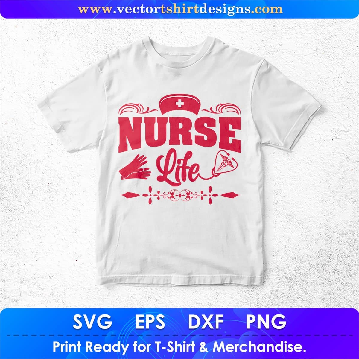 Nurse Life T shirt Design In Svg Png Cutting Printable Files