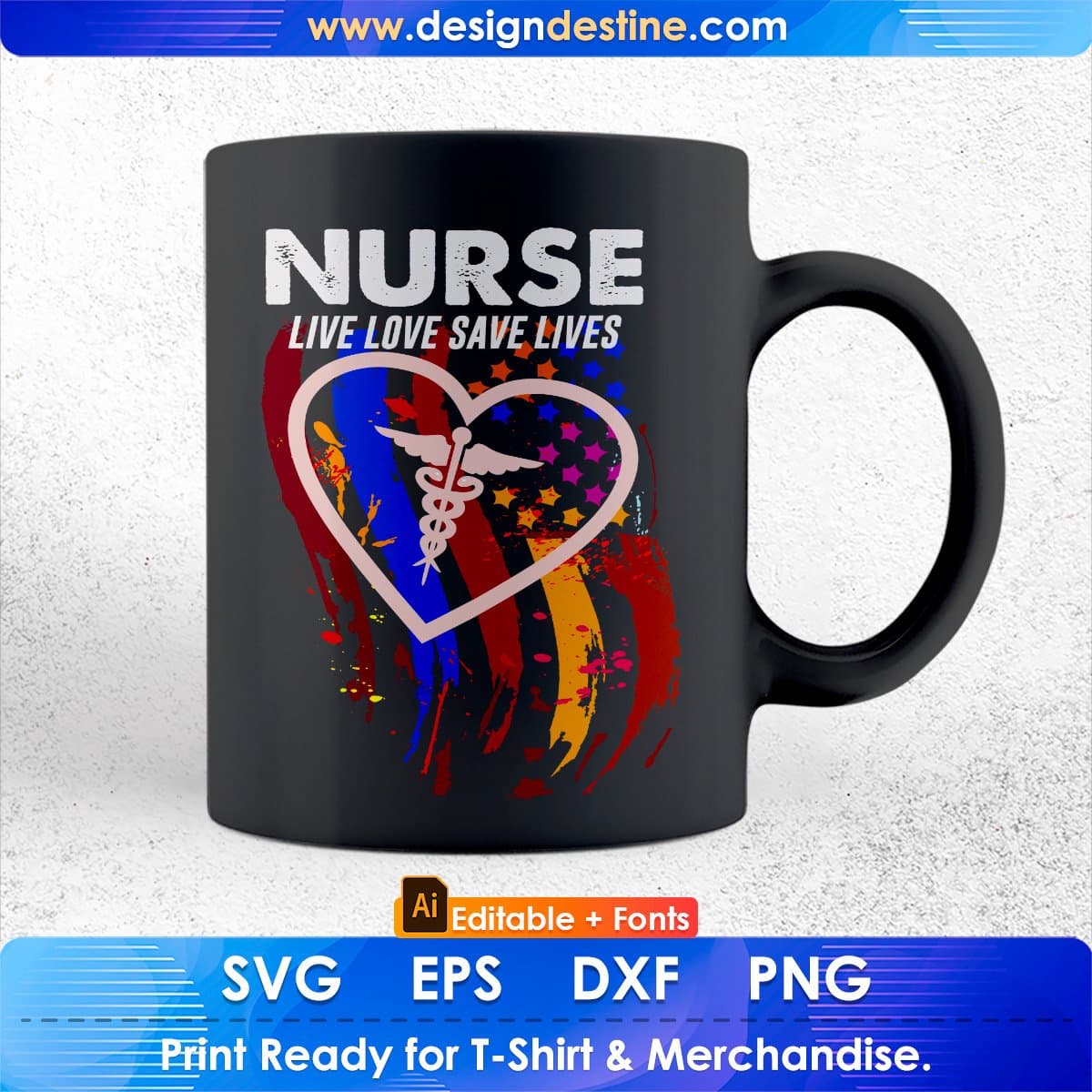 Nurse Live Love Save Lives Editable T shirt Design In Ai Svg Printable Files