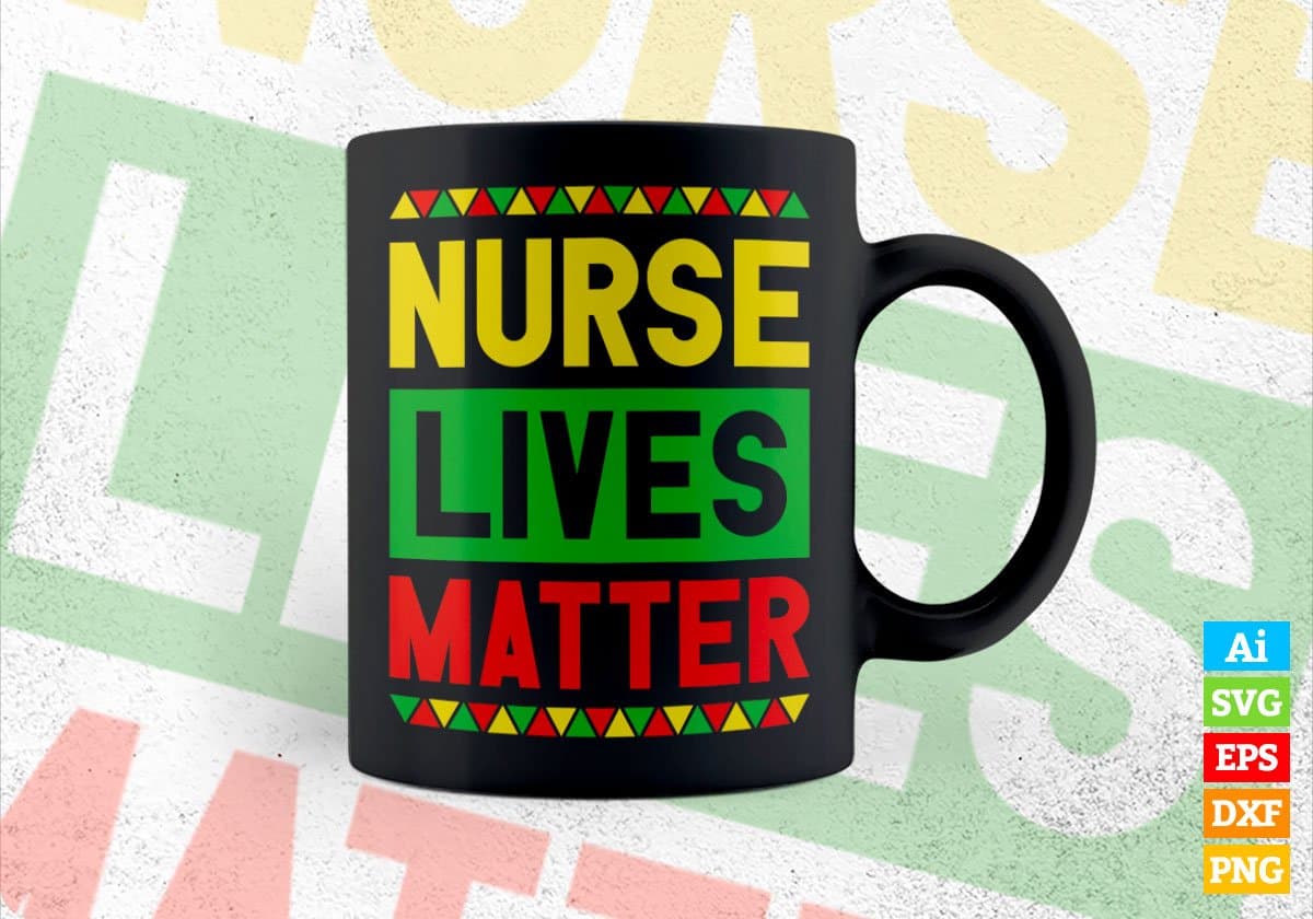 Nurse Lives Matter Editable Vector T-shirt Designs Png Svg Files