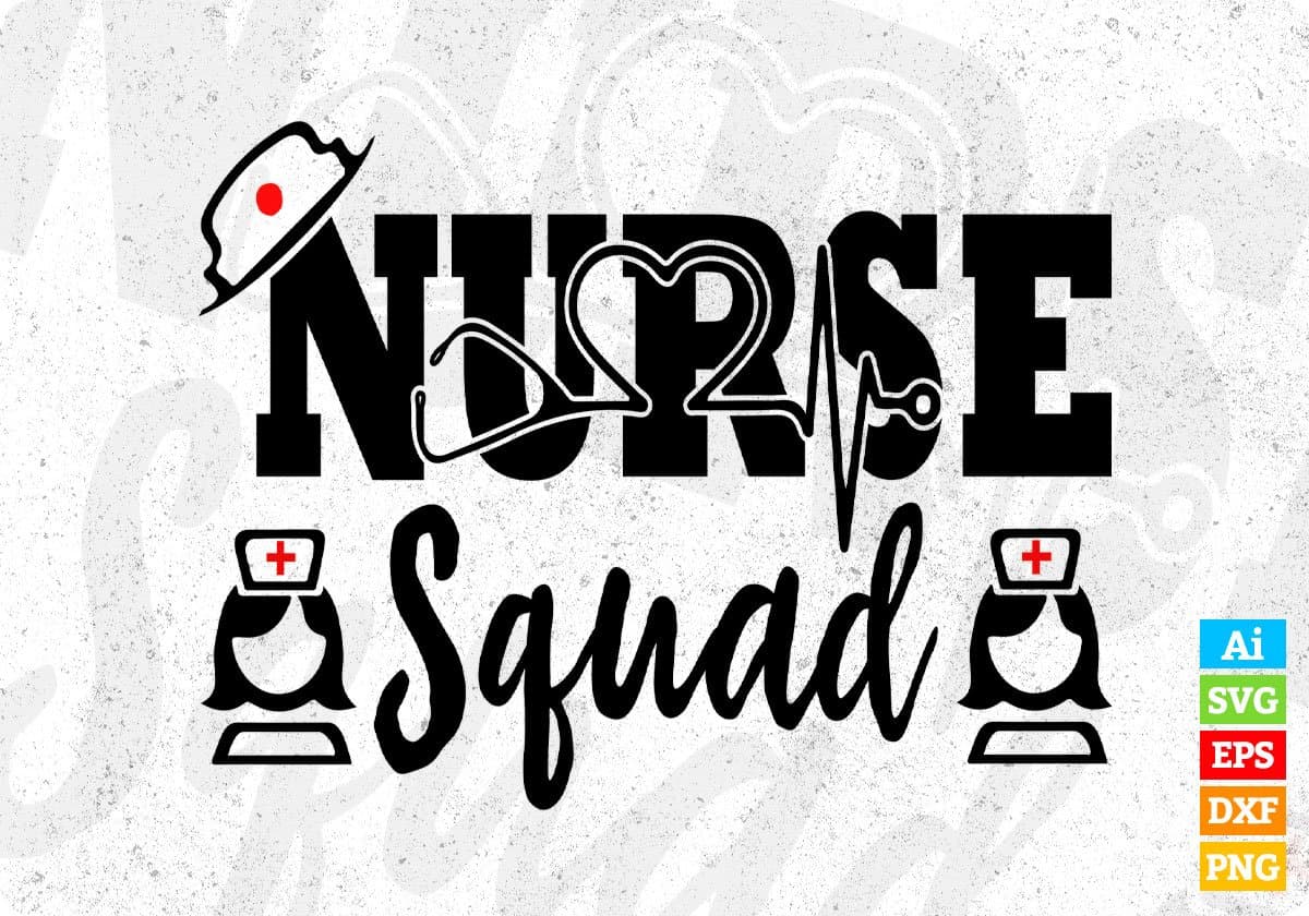 Nurse Squad T shirt Design In Svg Png Cutting Printable Files