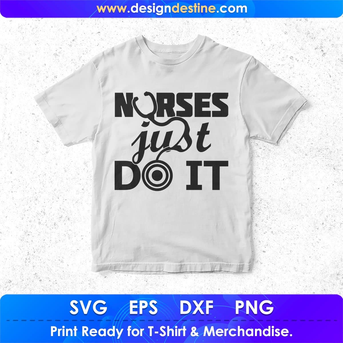 Nurses Just Do It Nursing T shirt Design In Svg Png Cutting Printable Files