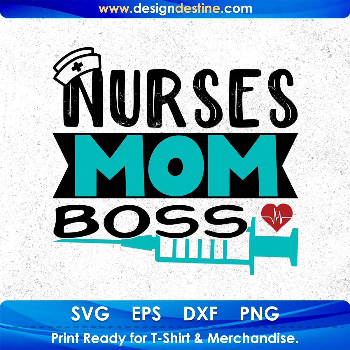 Nurses Mom Boss T shirt Design In Svg Png Cutting Printable Files