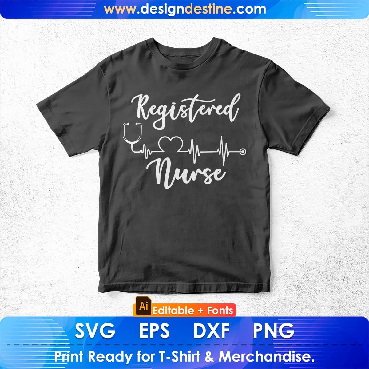 Nursing Quote Registered Nurse Editable T shirt Design In Ai Svg Printable Files