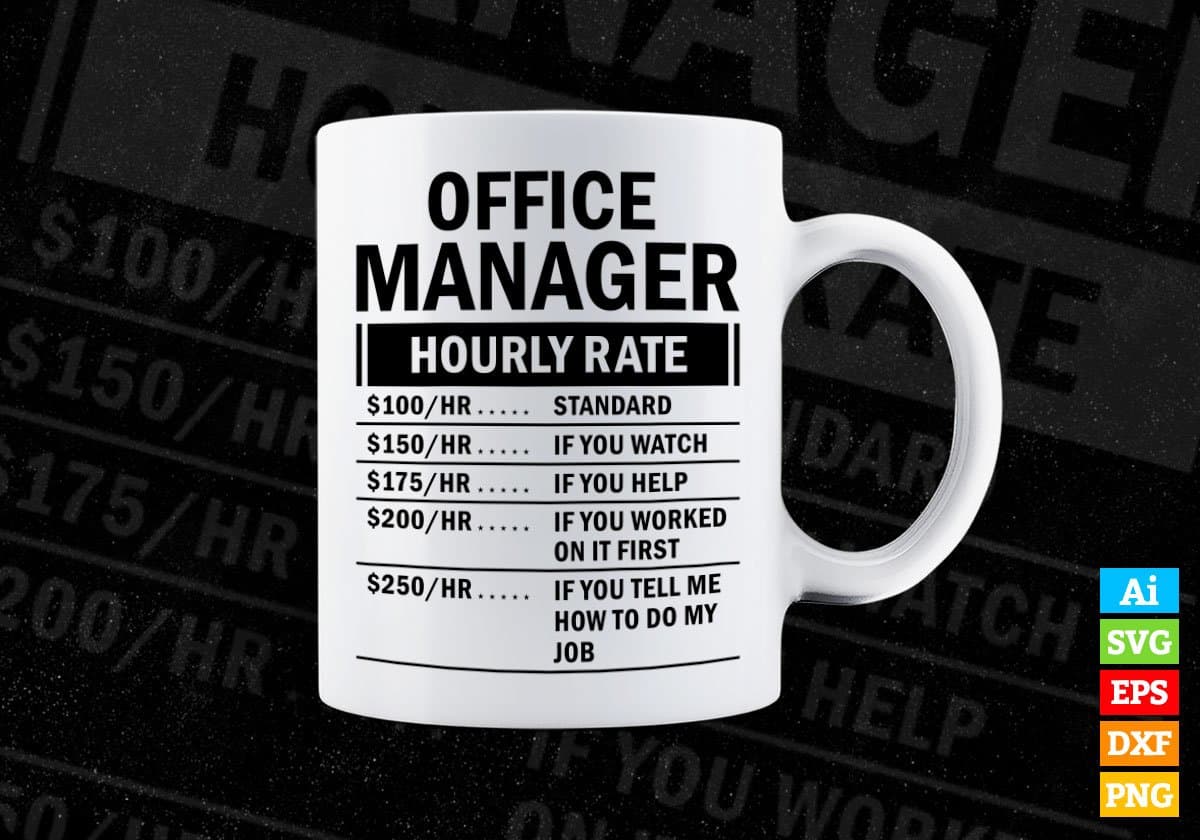 Office Manager Hourly Rate Editable Vector T-shirt Design in Ai Svg Files