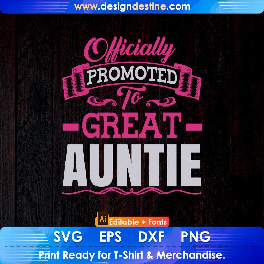 Officially Promoted To Great Auntie Editable T shirt Design Svg Cutting Printable Files