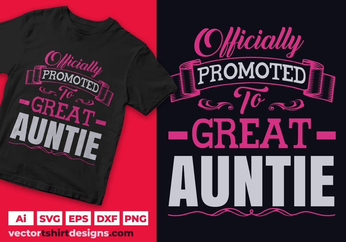 Officially Promoted To Great Auntie Editable T shirt Design Svg Cutting Printable Files