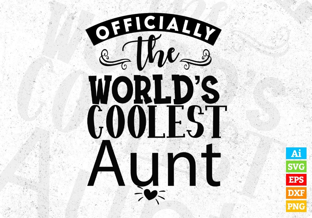 Officially The World's Coolest Aunt Editable T shirt Design Svg Cutting Printable Files