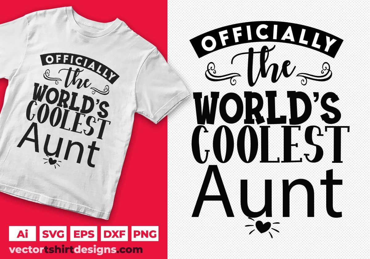 Officially The World's Coolest Aunt Editable T shirt Design Svg Cutting Printable Files