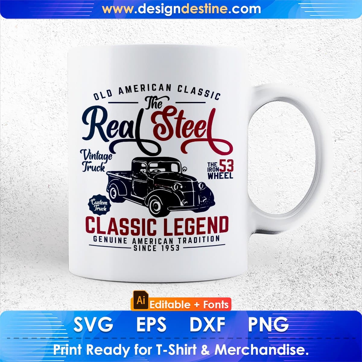 Old American Classic The Real Steel Classic Legend American Trucker Editable T shirt Design In Ai Svg Files