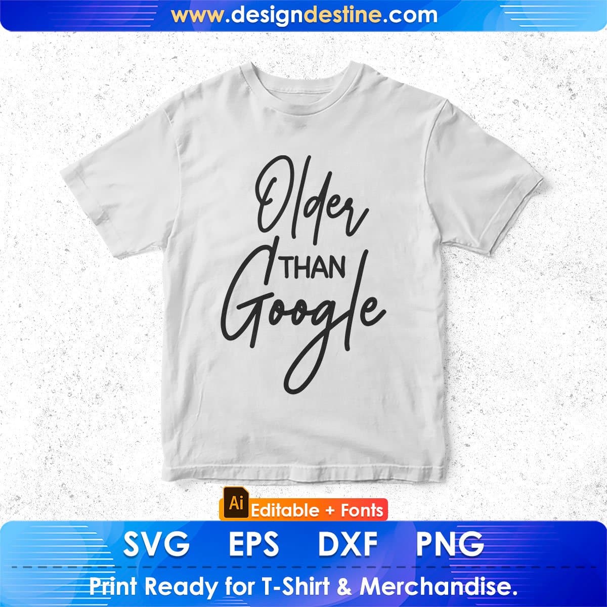 Older Than Google Teacher's Day Editable T shirt Design In Ai Svg Png Cutting Printable Files