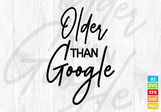 Older Than Google Teacher's Day Editable T shirt Design In Ai Svg Png Cutting Printable Files