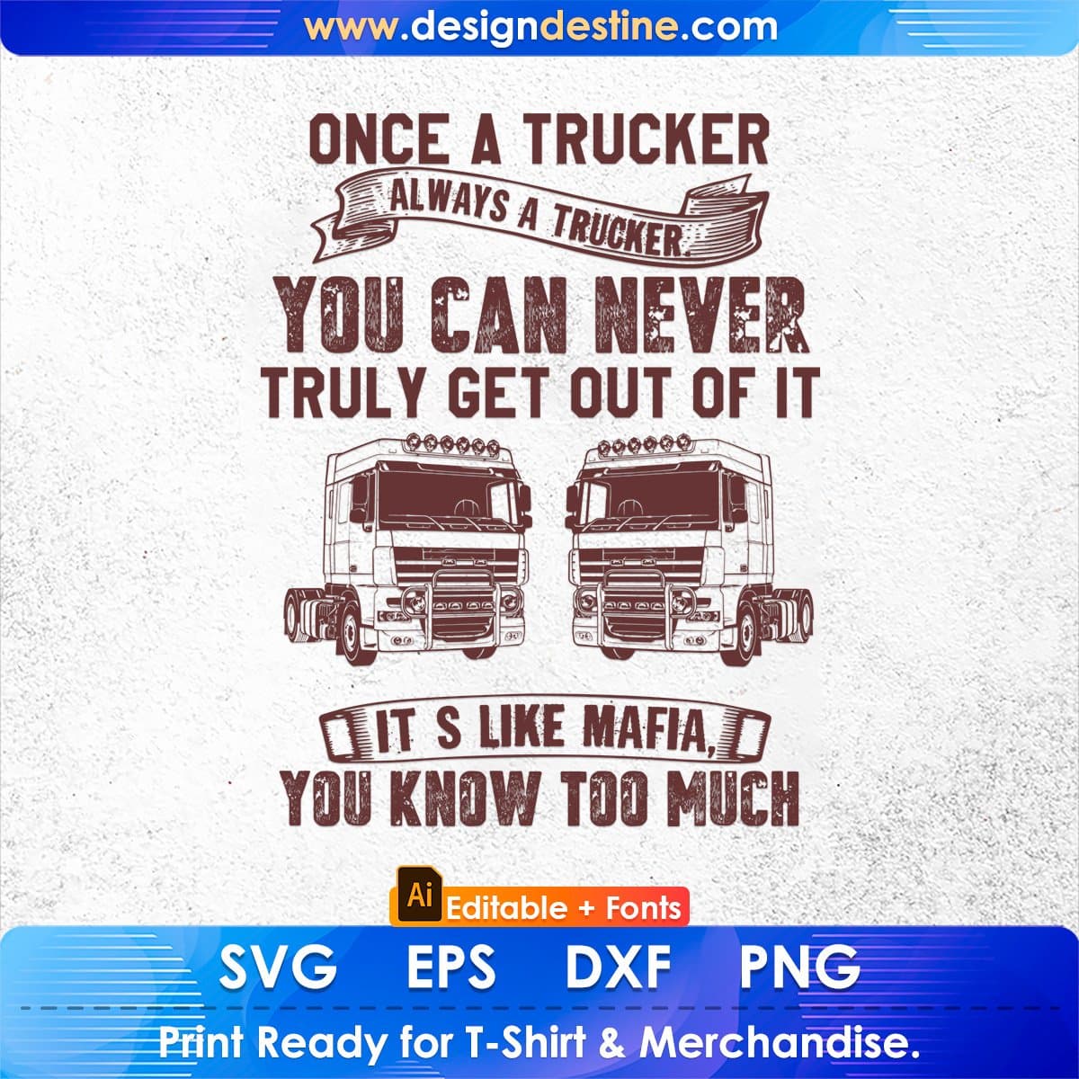 Once A Trucker Always A Trucker You Can Never Truly American Trucker Editable T shirt Design In Ai Svg Files