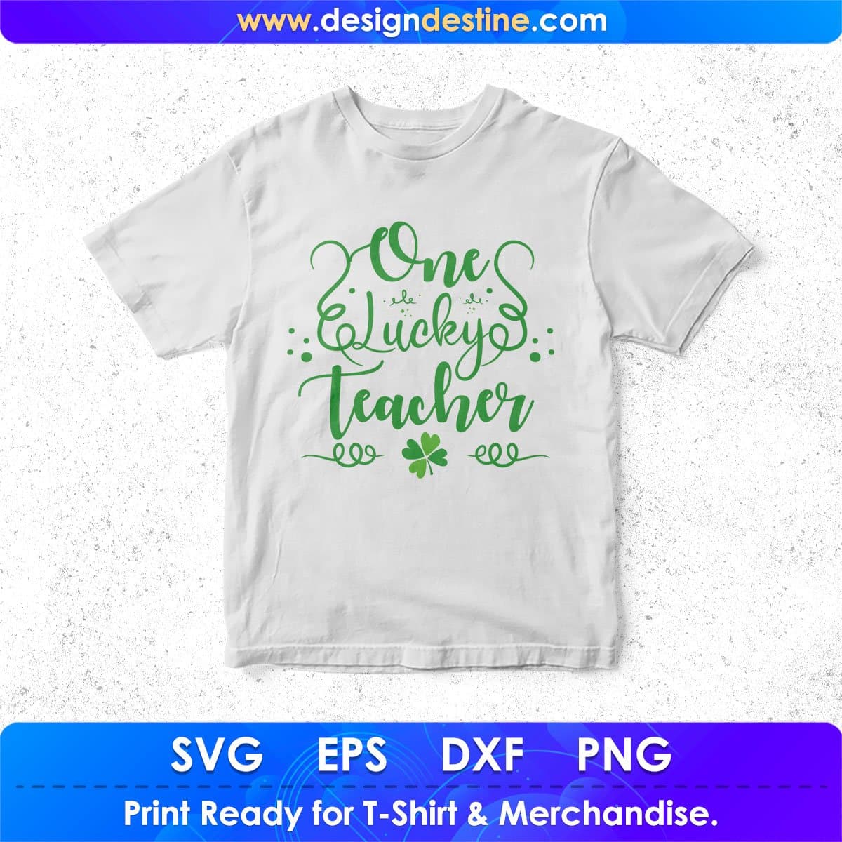 One Lucky Teacher St Patrick's Day T shirt Design In Svg Png Cutting Printable Files