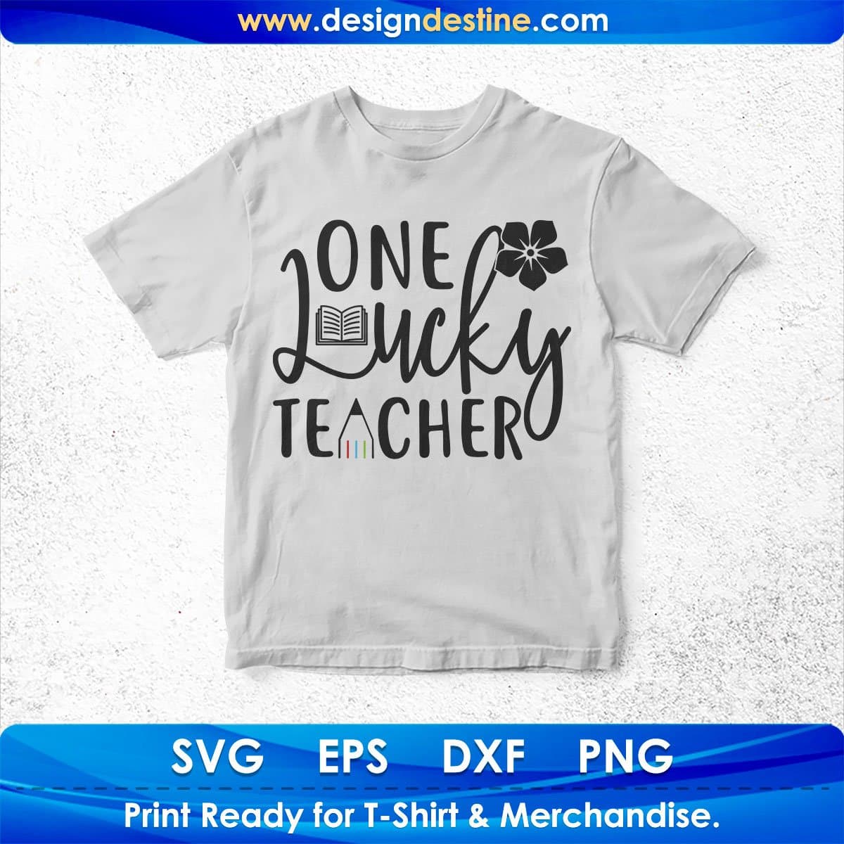 One Lucky Teacher T shirt Design In Svg Png Cutting Printable Files