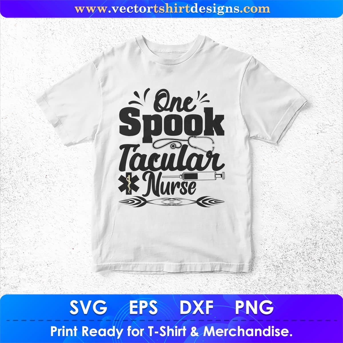 One Spooktacular Nurse Nursing T shirt Design In Svg Png Cutting Printable Files