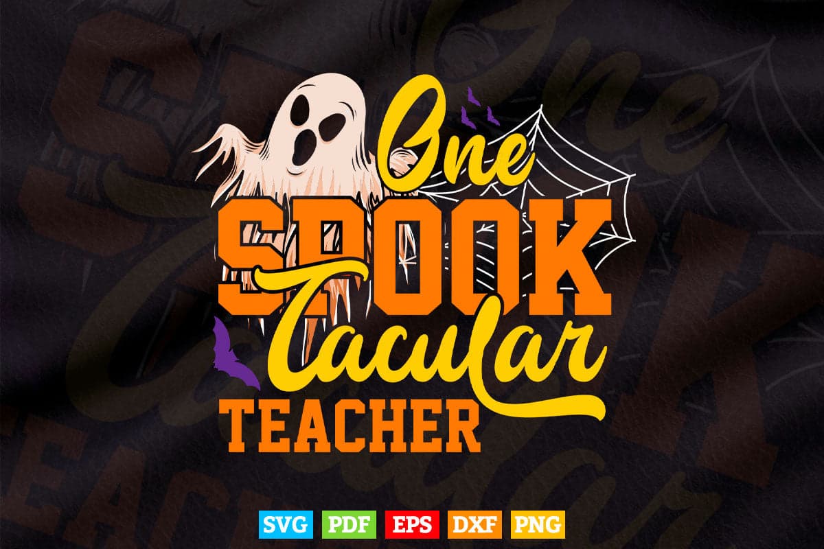 One Spooktacular Teacher Halloween Svg Cricut Files