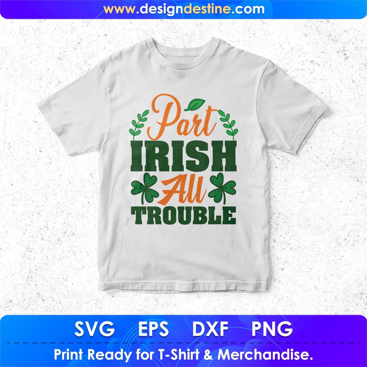 Part Irish All Trouble St Patrick's Day T shirt Design In Svg Png Cutting Printable Files