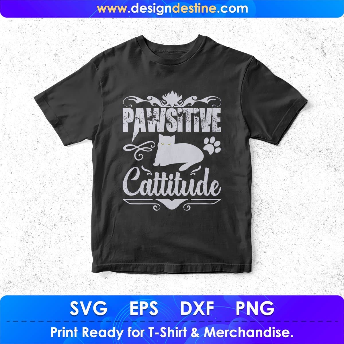 Pawsitive Cattitude Animal T shirt Design In Svg Png Cutting Printable Files