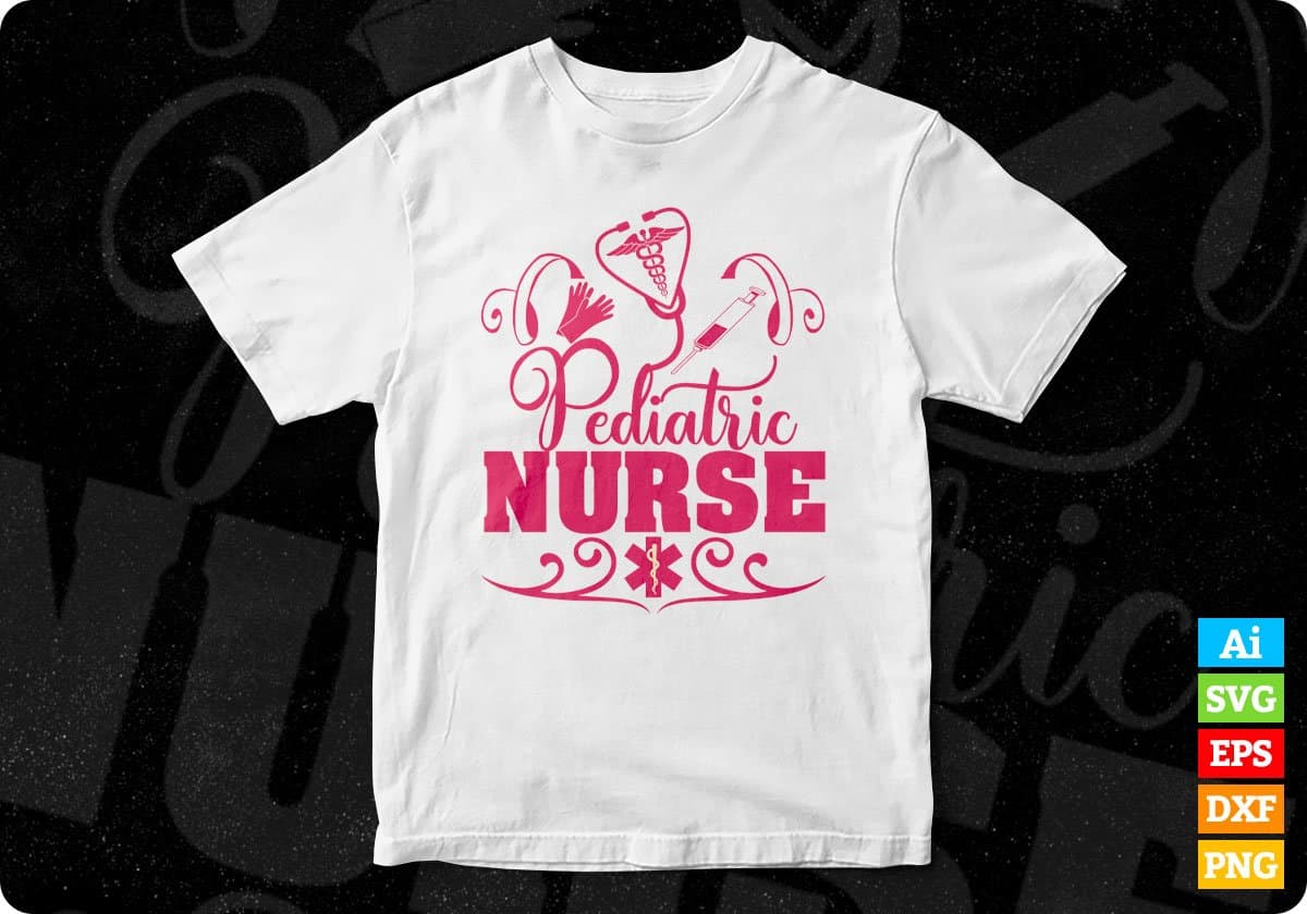 Pediatric Nurse Nursing T shirt Design In Svg Png Cutting Printable Files
