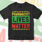 Pharmacist Lives Matter Editable Vector T-shirt Designs Png Svg Files