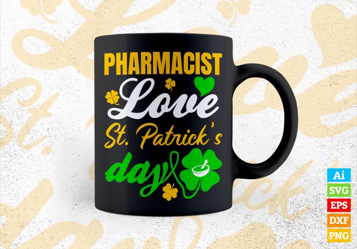 Pharmacist Love St. Patrick's Day Editable Vector T-shirt Designs Png Svg Files