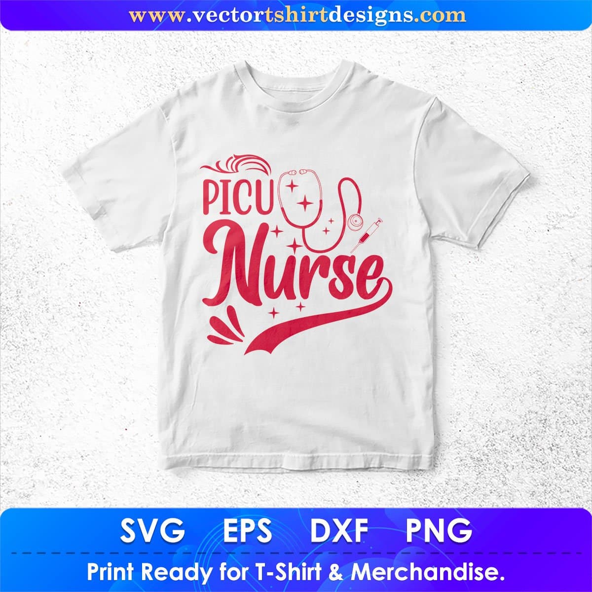 PICU Nurse Nursing T shirt Design In Svg Png Cutting Printable Files