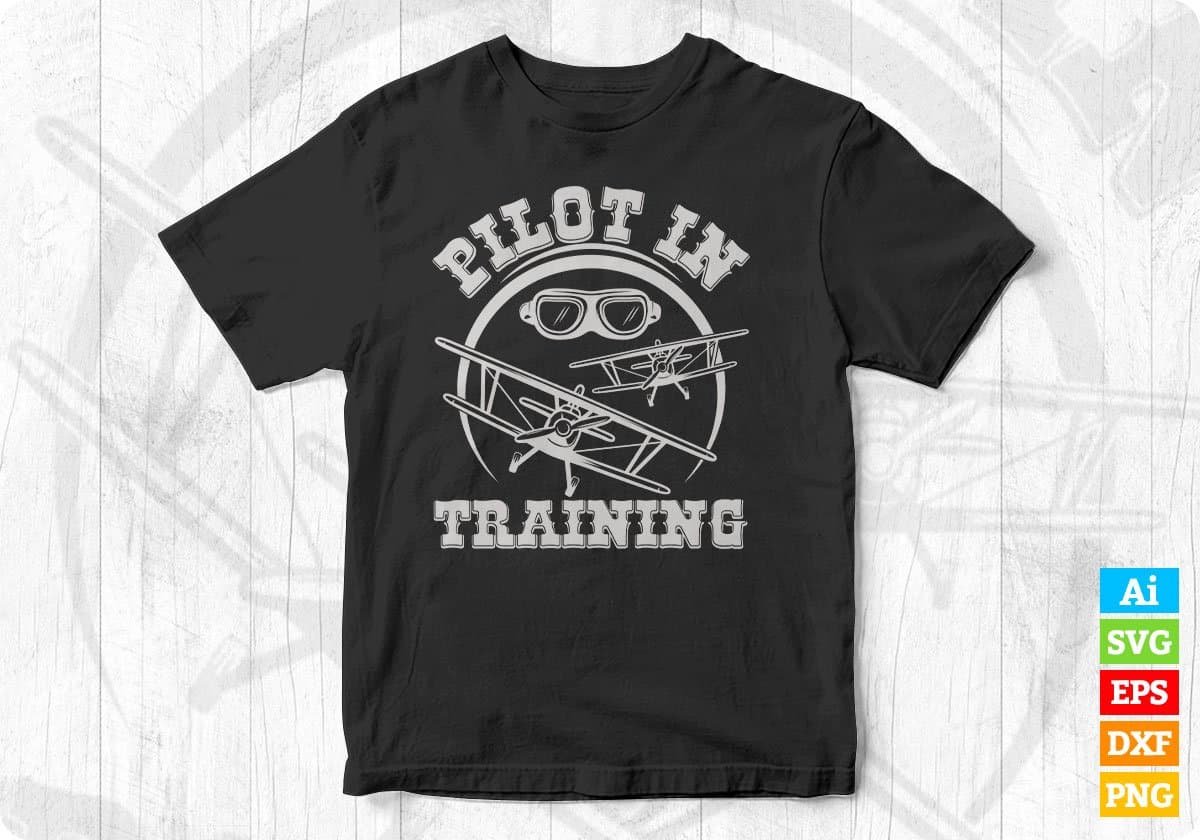 Pilot In Training Aviation Editable T shirt Design In Ai Svg Printable Files