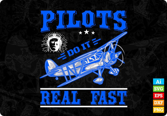 Pilots Do It Real Fast Aviation Editable T shirt Design In Ai Svg Printable Files