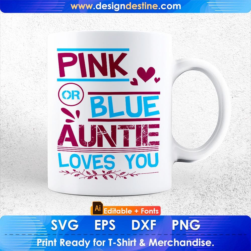 Pink Or Blue Auntie Loves You Aunt Editable T shirt Design Svg Cutting Printable Files