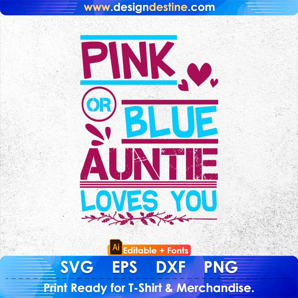 Pink Or Blue Auntie Loves You Aunt Editable T shirt Design Svg Cutting Printable Files