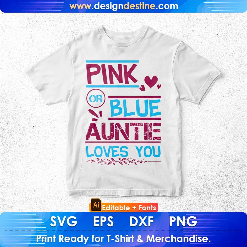 Pink Or Blue Auntie Loves You Aunt Editable T shirt Design Svg Cutting Printable Files
