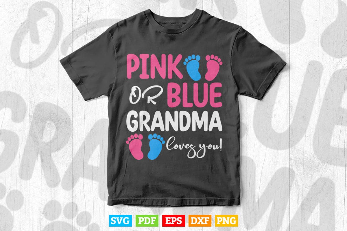 Pink Or Blue Grandma Loves You Svg Png Cut Files.