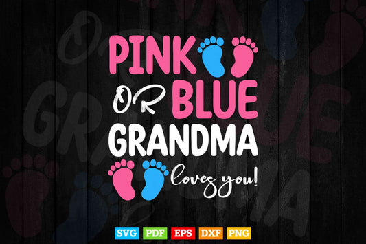 Pink Or Blue Grandma Loves You Svg Png Cut Files.