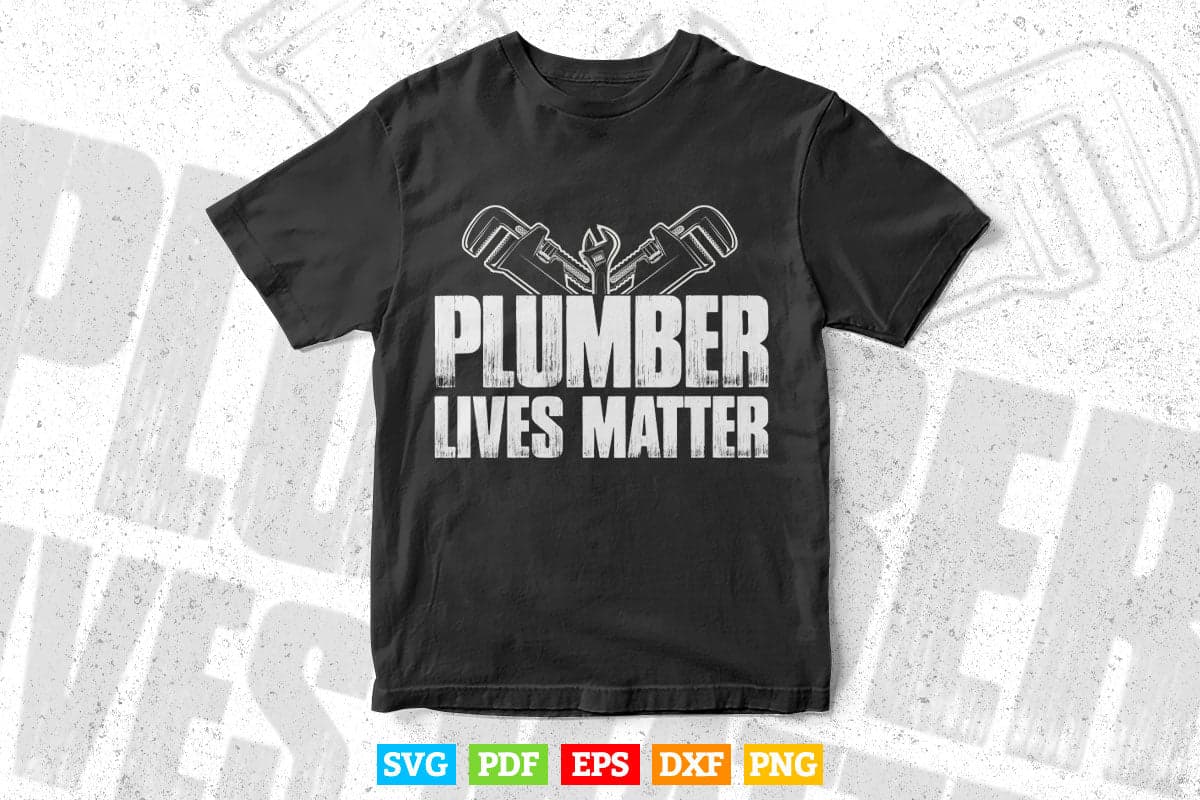 Plumber Lives Matter Svg Png Cut Files.
