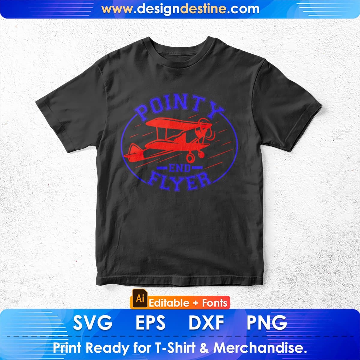 Pointy End Flyer Aviation Editable T shirt Design In Ai Svg Printable Files