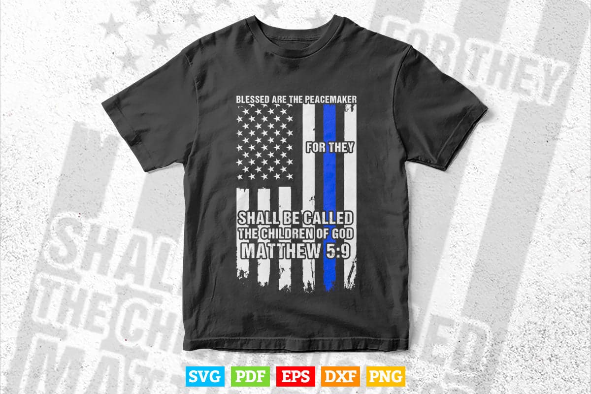Police Blessed Are Peacemakers Police Svg Digital Files.