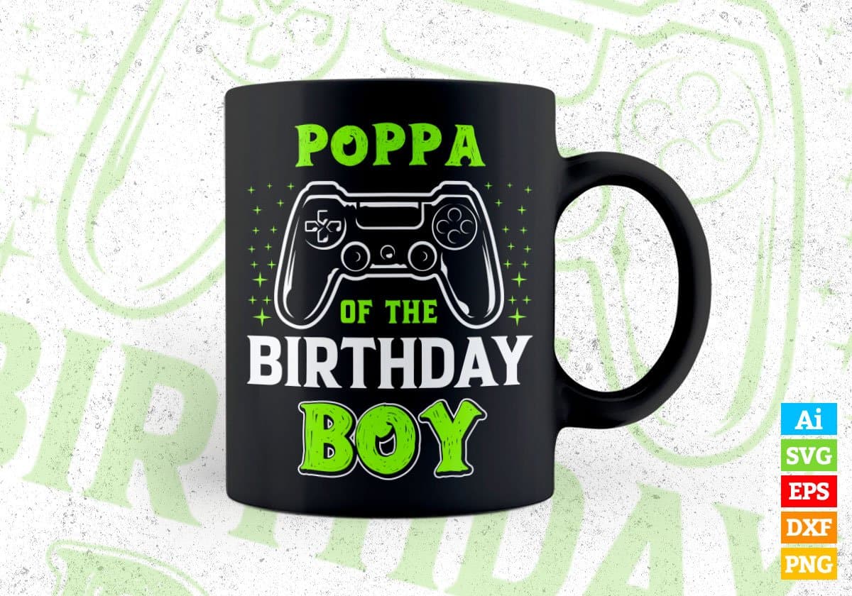 Poppa Of The Birthday Boy With Video Gamer Editable Vector T-shirt Design in Ai Svg Files