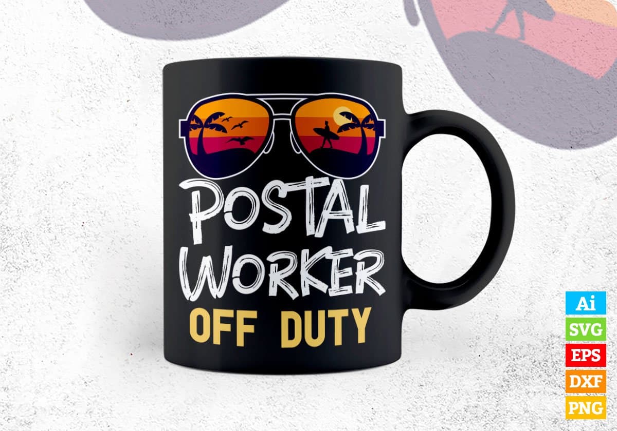 Postal Worker Off Duty With Sunglass Funny Summer Gift Editable Vector T-shirt Designs Png Svg Files