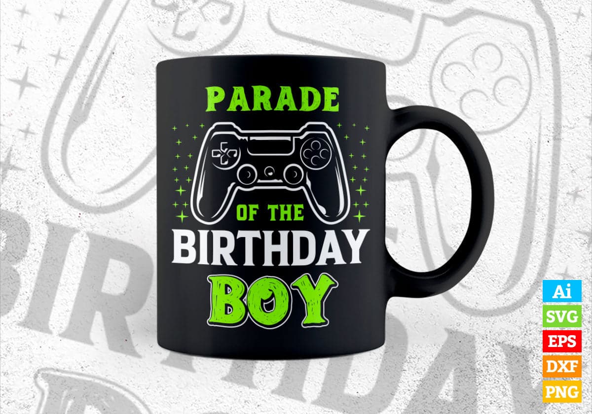 Prade Of The Birthday Boy With Video Gamer Editable Vector T-shirt Design in Ai Svg Files