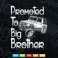 Promoted To Big Brother Monster Trucks Svg T shirt Design.