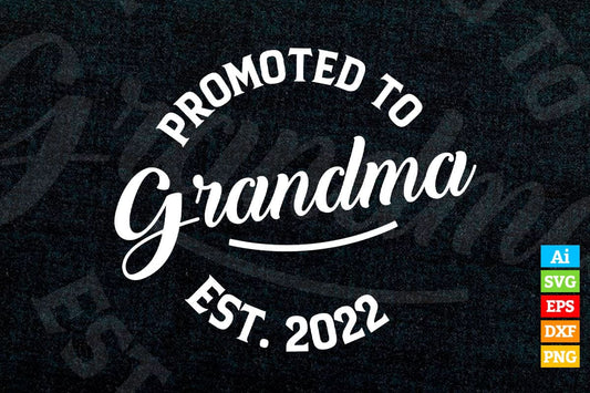 Promoted to Grandma 2022 Funny Mother's Day Vector T-shirt Design in Ai Svg Png Cutting Printable Files