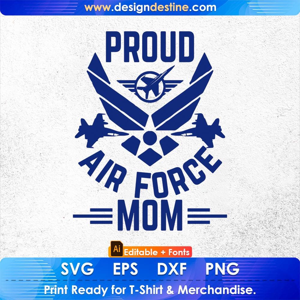 Proud Air Force Mom Editable T shirt Design Svg Cutting Printable Files