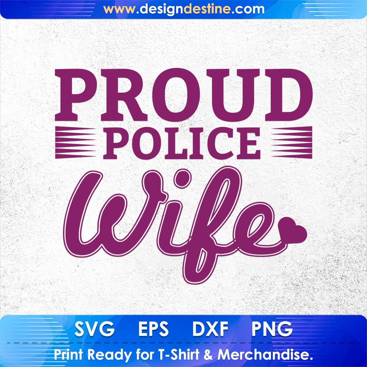 Proud Police Wife T shirt Design In Svg Png Cutting Printable Files